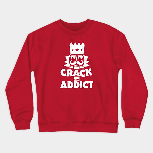 Crack Addict // Funny Christmas Nutcracker Crewneck Sweatshirt by SLAG_Creative